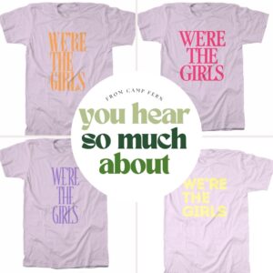 "We're the Girls" Tee – Girls Camp 2025
