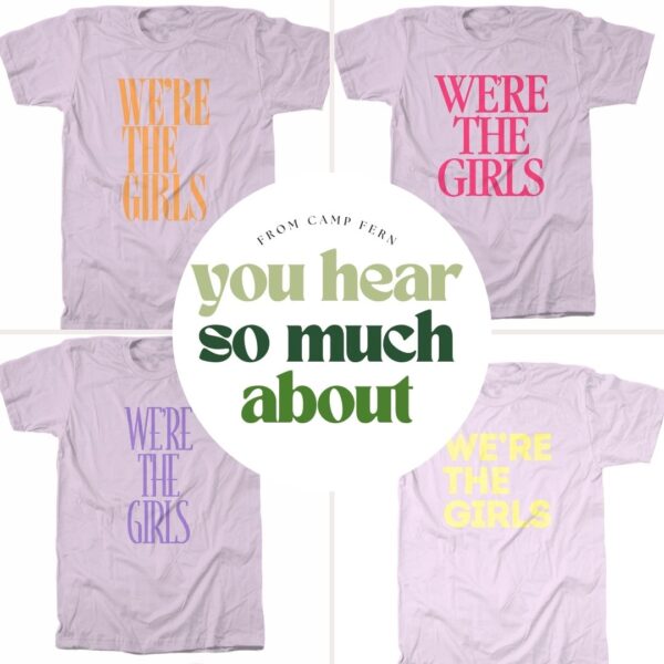 "We're the Girls" Tee – Girls Camp 2025